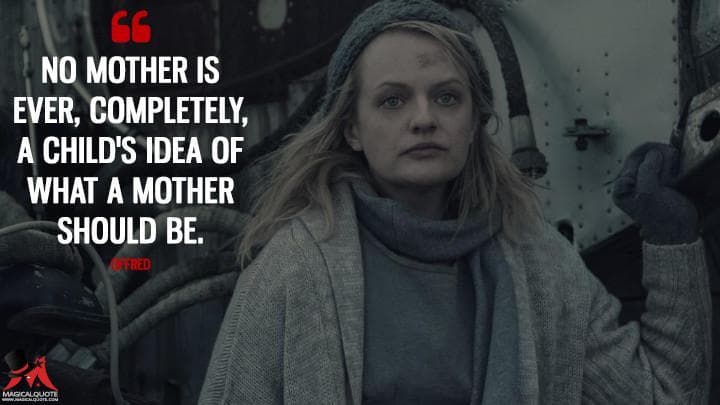 No mother is ever, completely, a child’s idea of what a mother should be.