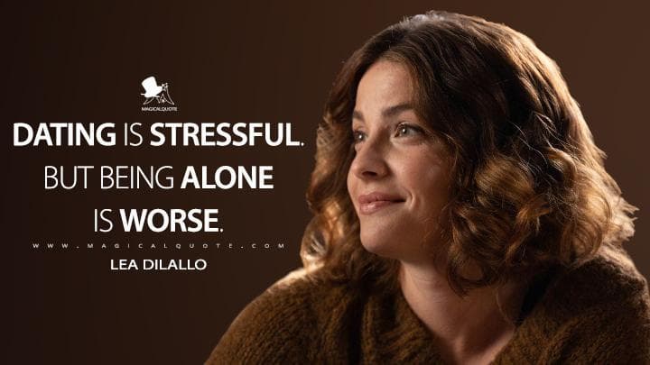 Dating is stressful. But being alone is worse.