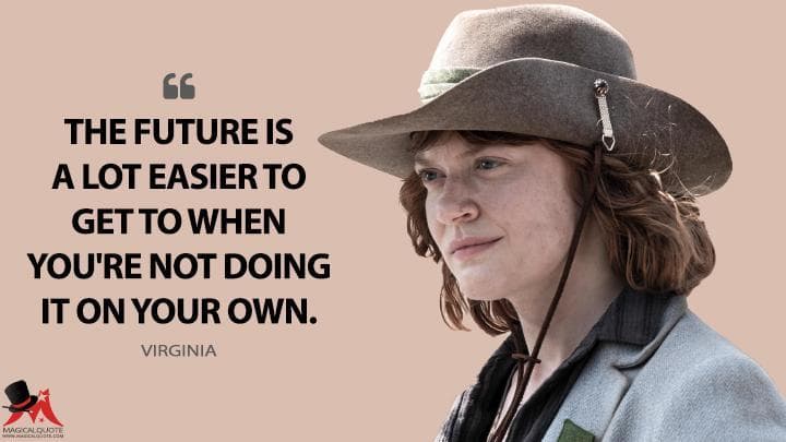 The future is a lot easier to get to when you’re not doing it on your own.