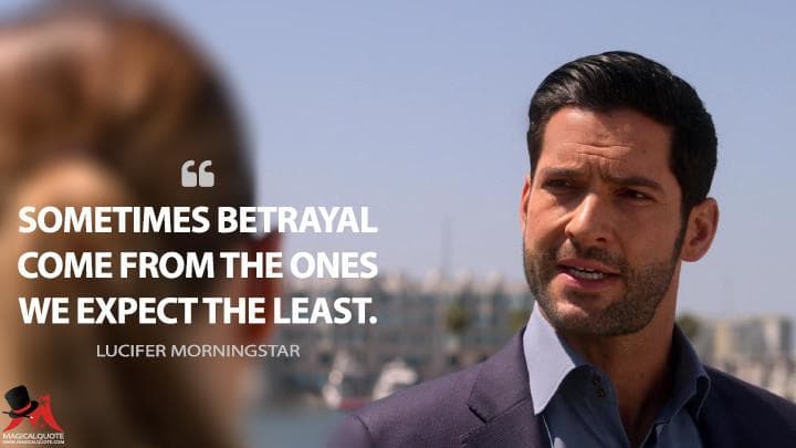 Sometimes betrayal come from the ones we expect the least.