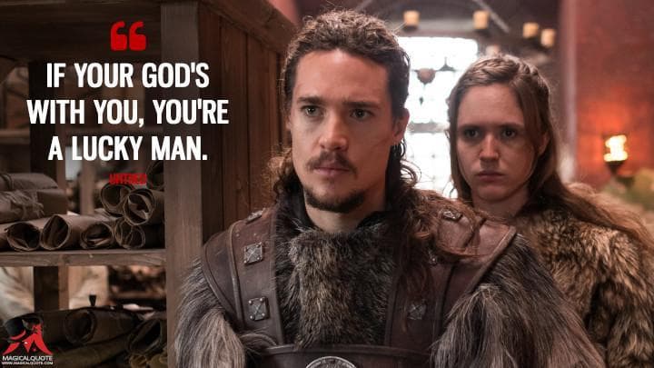 If your God’s with you, you’re a lucky man.