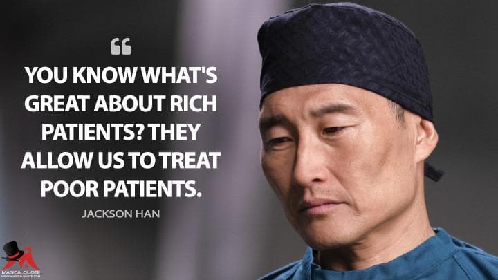 You know what’s great about rich patients? They allow us to treat poor patients.