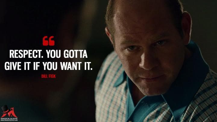 Respect. You gotta give it if you want it.