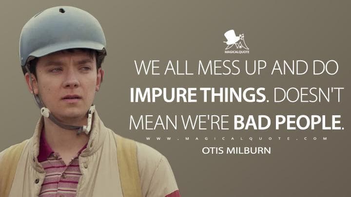 We all mess up and do impure things. Doesn’t mean we’re bad people.