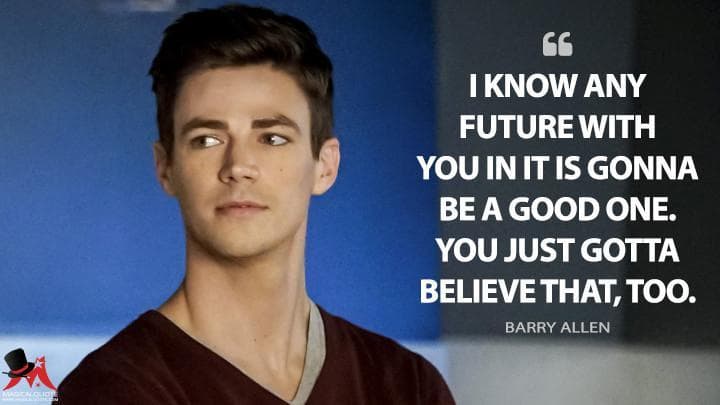 I know any future with you in it is gonna be a good one. You just gotta believe that, too.