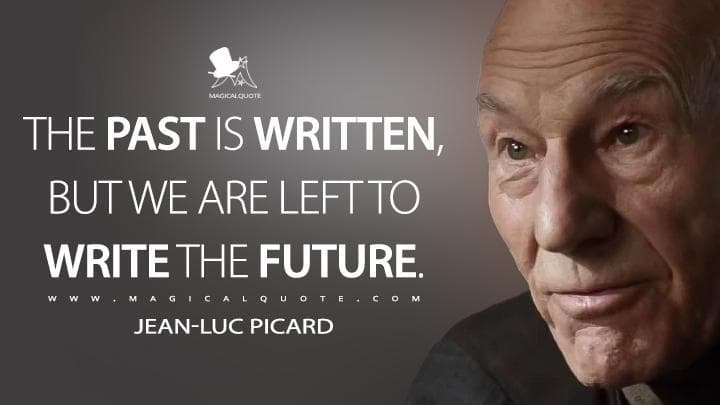 The past is written, but we are left to write the future.