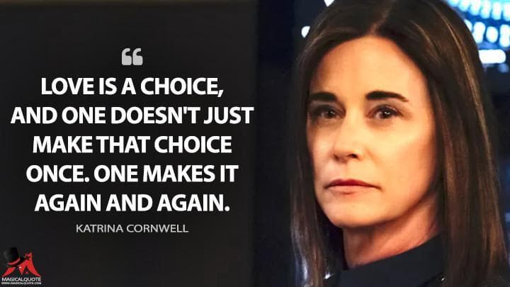 Love is a choice, and one doesn’t just make that choice once. One makes it again and again.