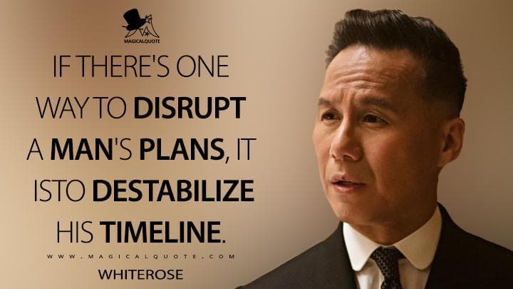 If there’s one way to disrupt a man’s plans, it is to destabilize his timeline.