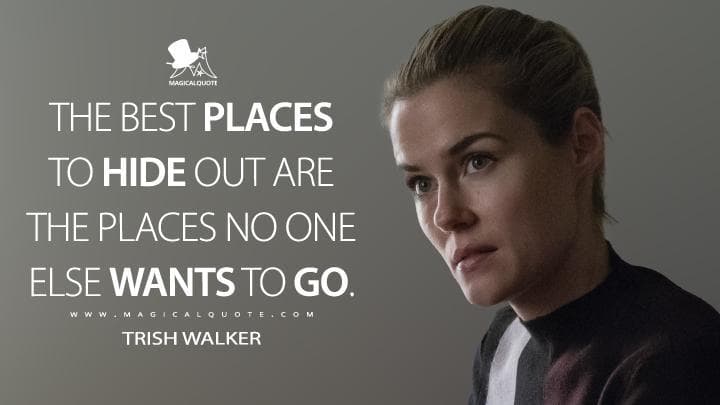 The best places to hide out are the places no one else wants to go.