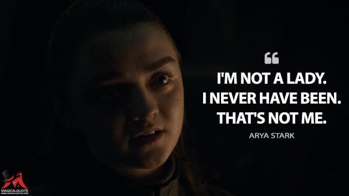 I’m not a lady. I never have been. That’s not me.