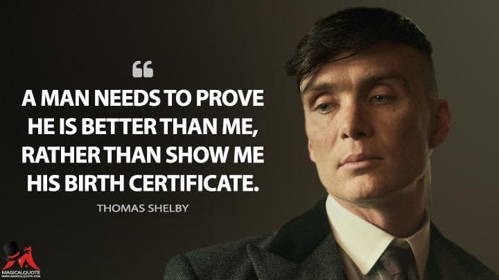 A man needs to prove he is better than me, rather than show me his birth certificate.