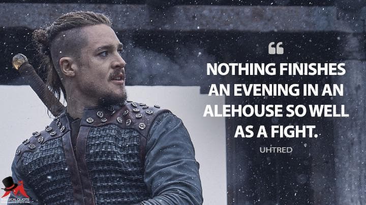 Nothing finishes an evening in an alehouse so well as a fight.