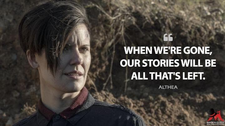 When we’re gone, our stories will be all that’s left.