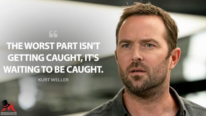 The worst part isn’t getting caught, it’s waiting to be caught.